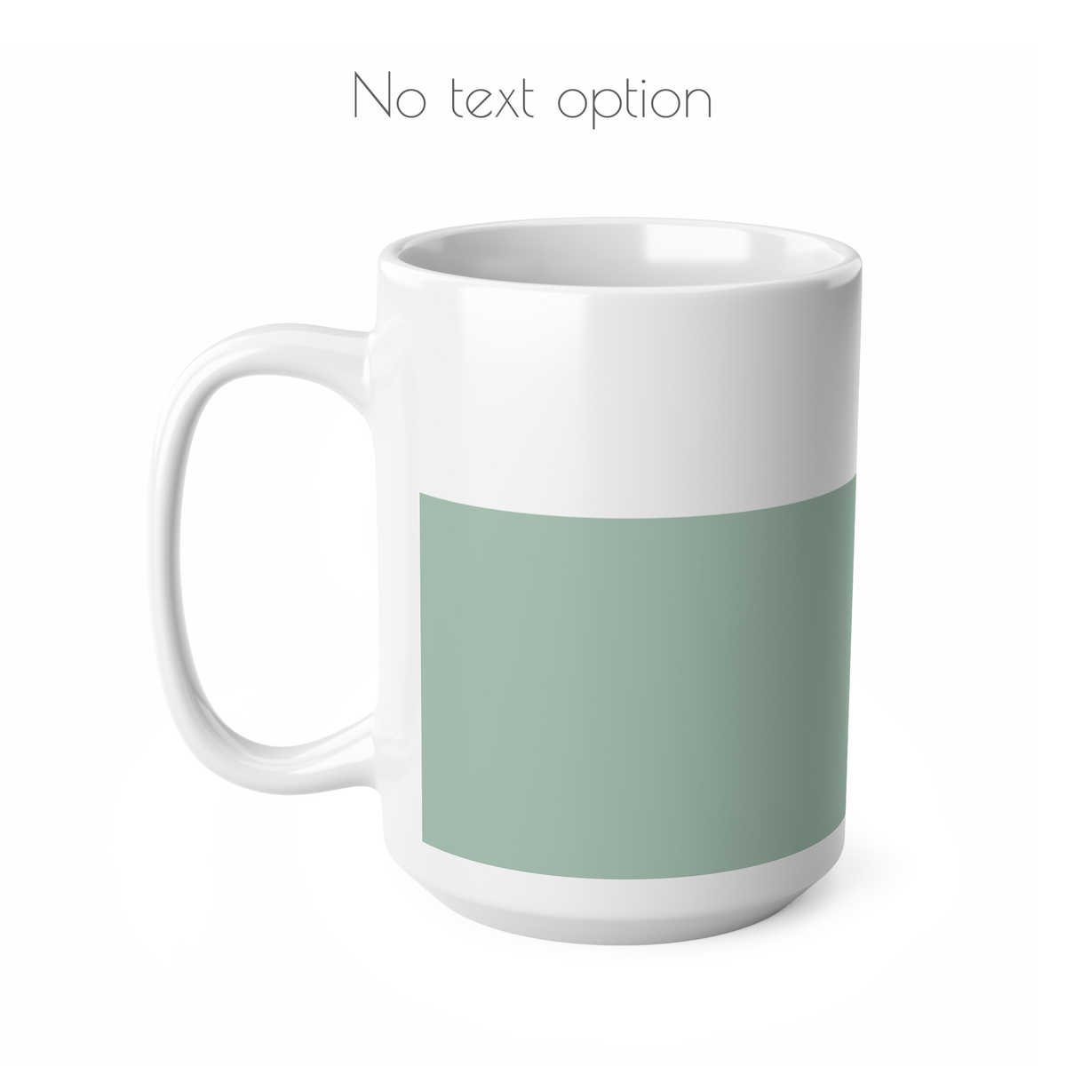 Minimalist green and white ceramic mug. Option to have the mug with no text.