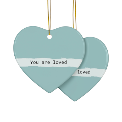 blue heart ceramic ornament with the words, you are loved