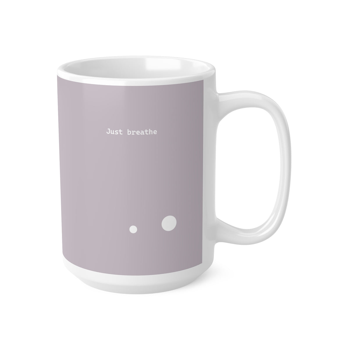 Right side view of brown ceramic circle mug, 15oz size, showing ‘Just breathe’ text and handle