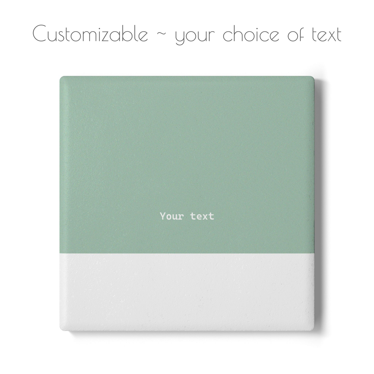 Green and white square ceramic coaster with your choice of personalized text. 
