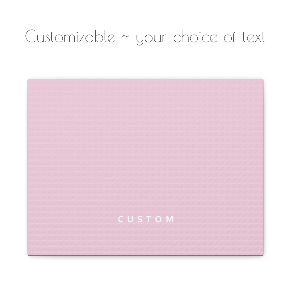 Customizable pink canvas print - your choice of personalized text