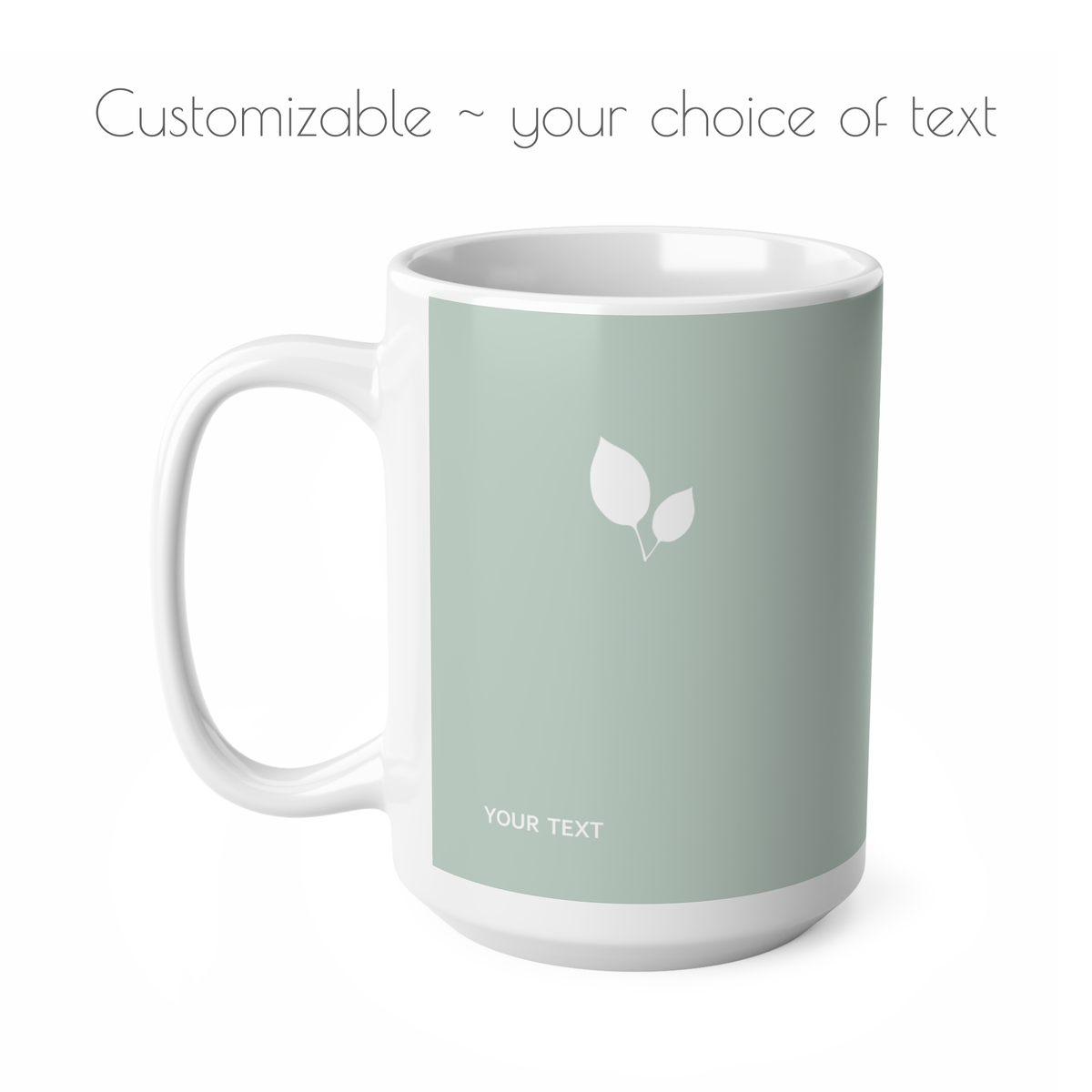 Left side view of green ceramic leaf mug, 15oz size, customizable text.