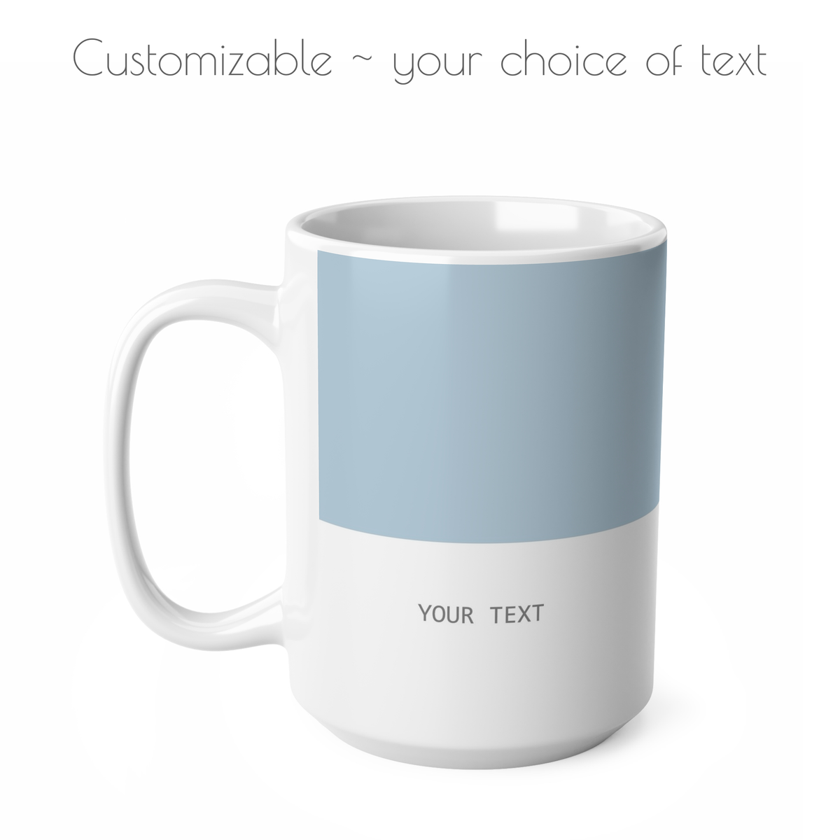 Left side view of blue and white ceramic minimalist mug, 15oz size, customizable text.