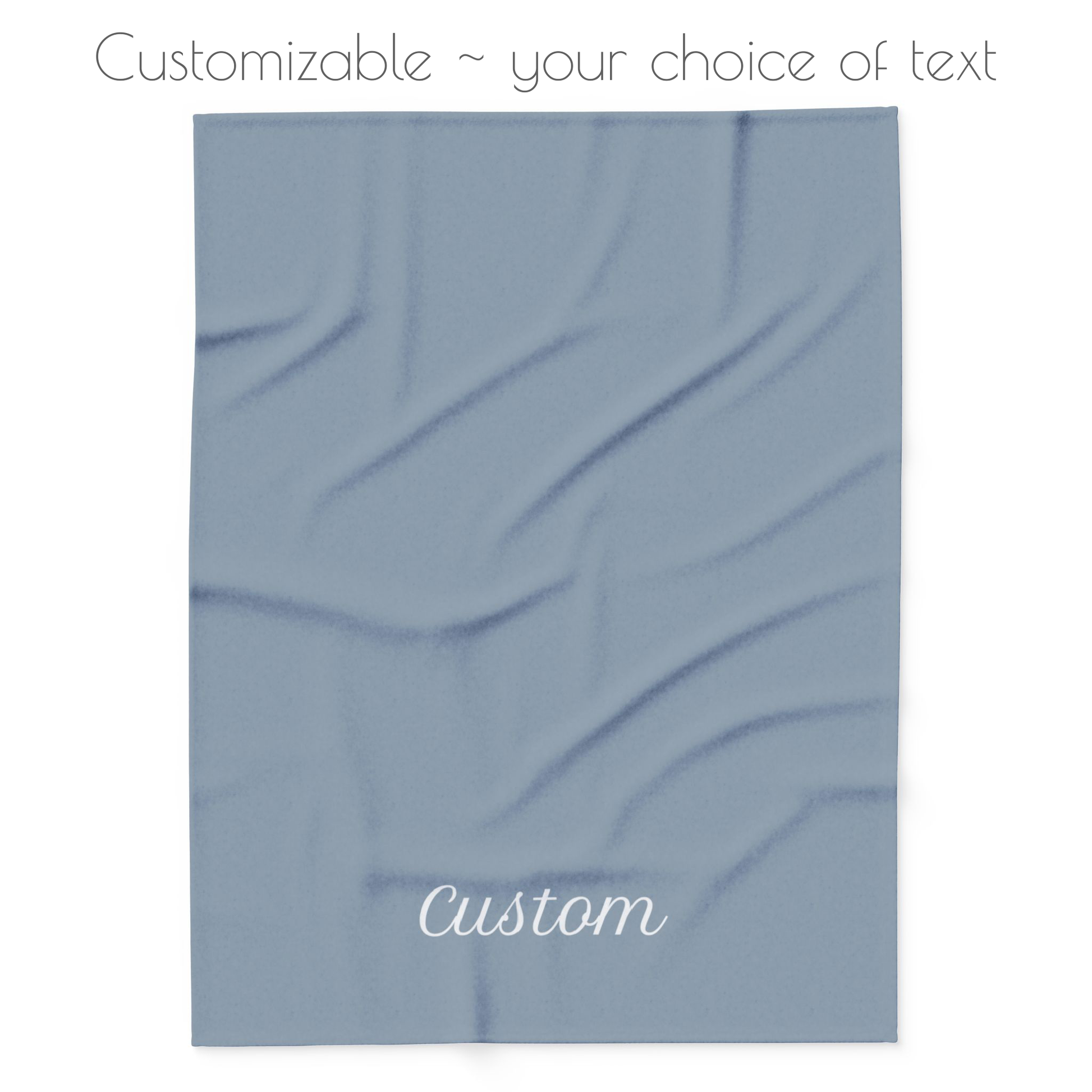 Blue blanket with your choice of personalized text. 