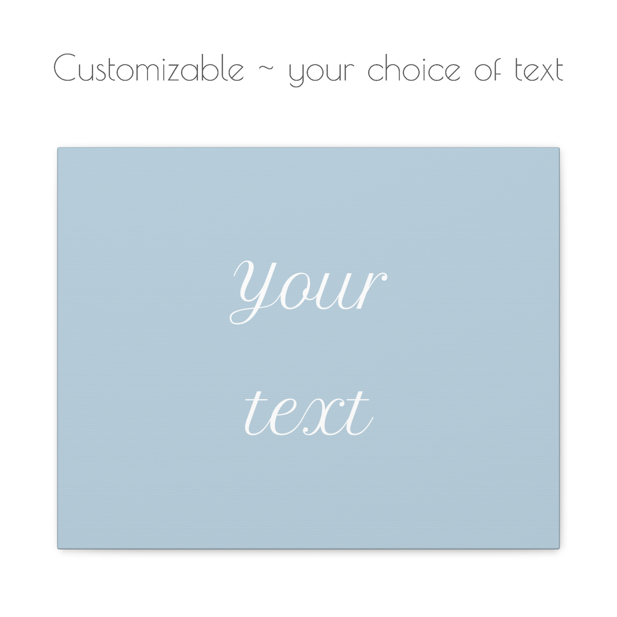 Customizable blue canvas print - your choice of personalized text