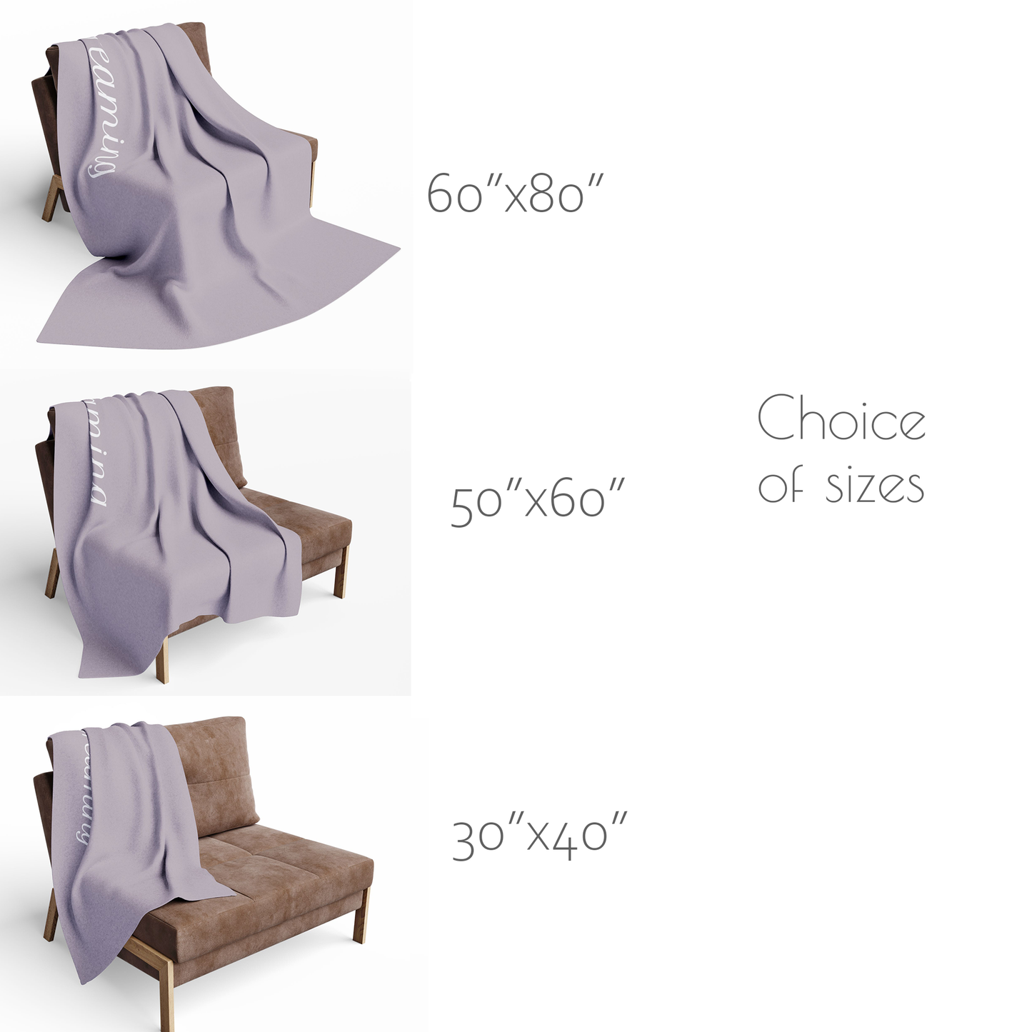 The blanket is available in three sizes – 30x40”, 50x60”, 60x80”