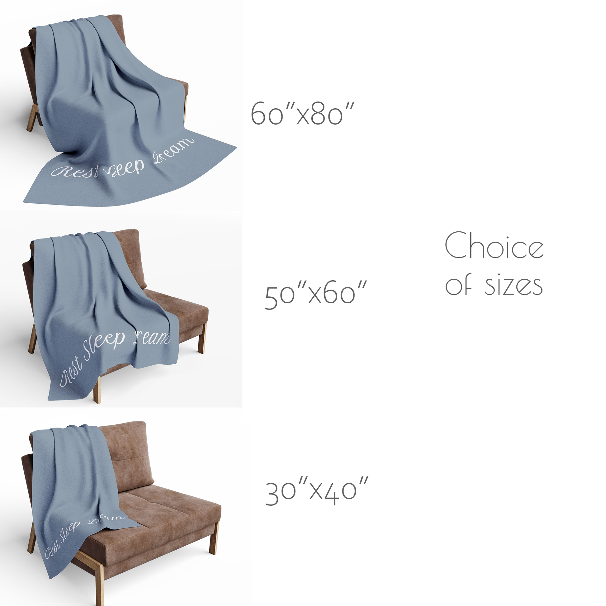 The blanket is available in three sizes – 30x40”, 50x60”, 60x80”