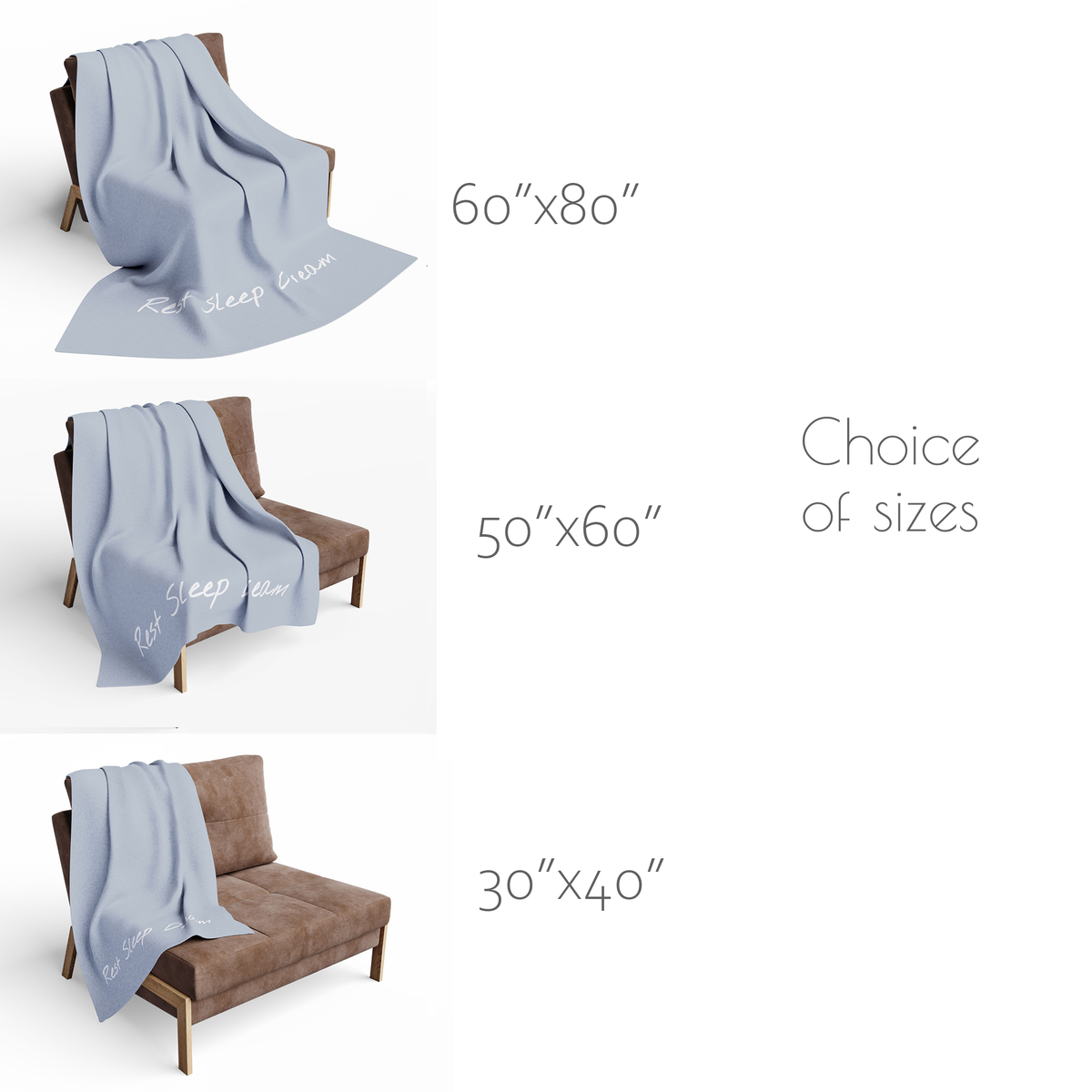 The blanket is available in three sizes – 30x40”, 50x60”, 60x80”