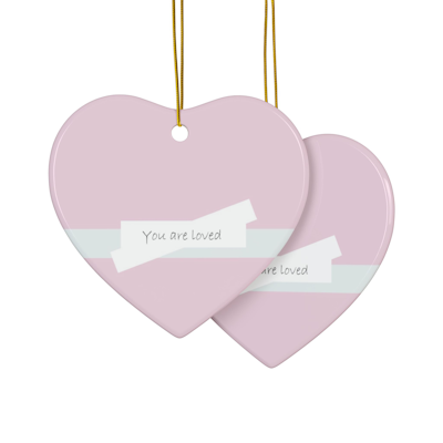 pink heart ceramic ornament with the words, you are loved