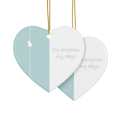 teal blue heart ceramic ornament with delicate circle design, and the words, you brighten my days